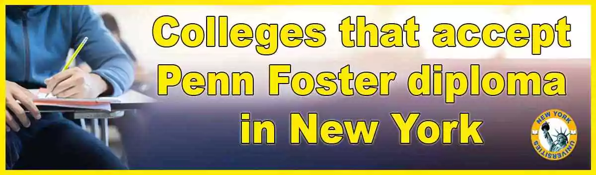Colleges that accept Penn Foster diploma in New York