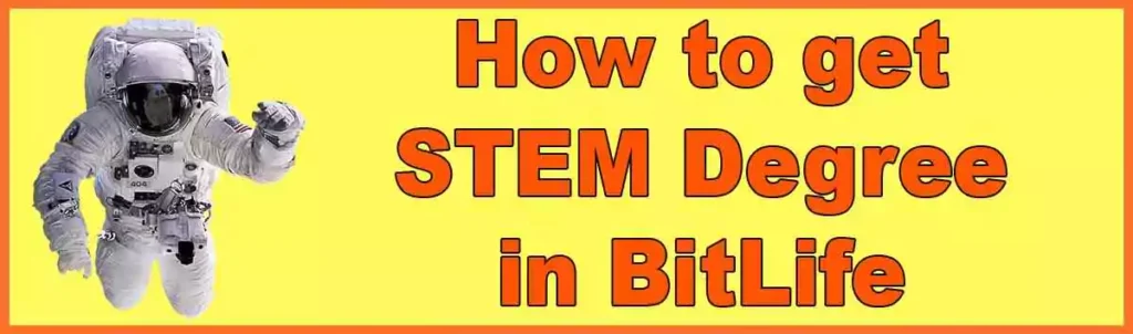 How to get STEM Degree in BitLife