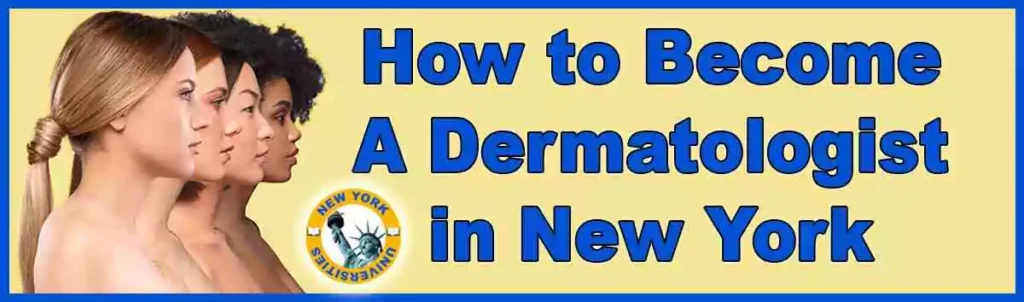 Become A Dermatologist in New York