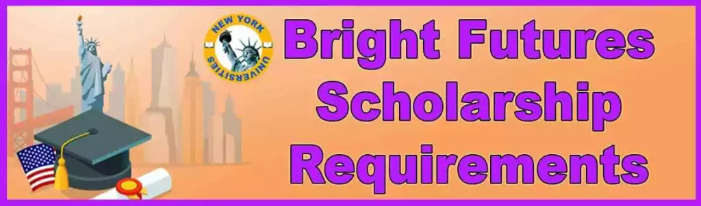 Bright Futures scholarship requirements 2023-2024
