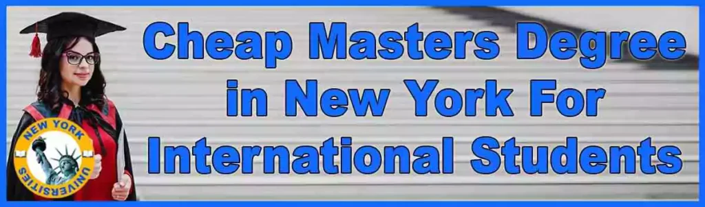 Cheap Masters Degree in New York For International Students