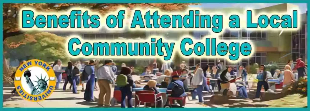 Benefits of Attending a Local Community College