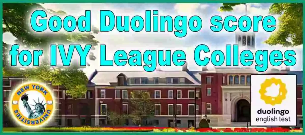 Good Duolingo score for IVY League